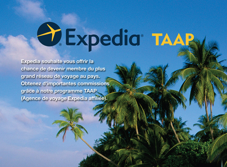 Expedia souhaite vous offrir la chance de devenir membre du plus grand réseau de voyage au pays. Obtenez d'importantes commissions grâce à notre programme TAAP (Agence de voyage Expedia affiliée).