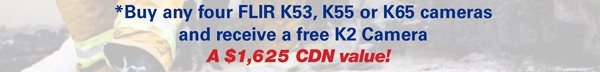 *Buy any four FLIR K53, K55 or K65 cameras and receive a free K2 camera - A $1,755 value!